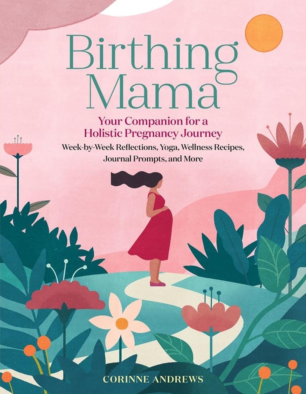 Birthing Mama by Corinne Andrews - ISBN: 9781635863123