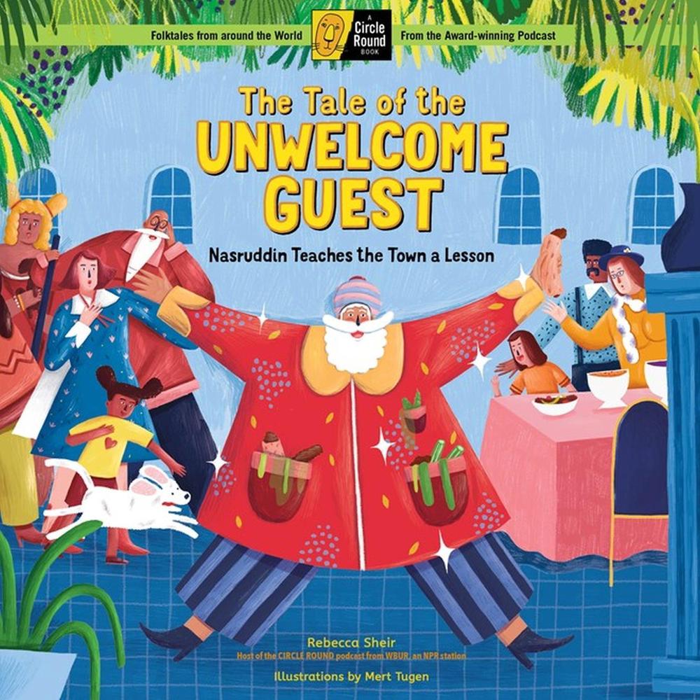 The Tale of the Unwelcome Guest by Rebecca Sheir - ISBN: 9781635863147