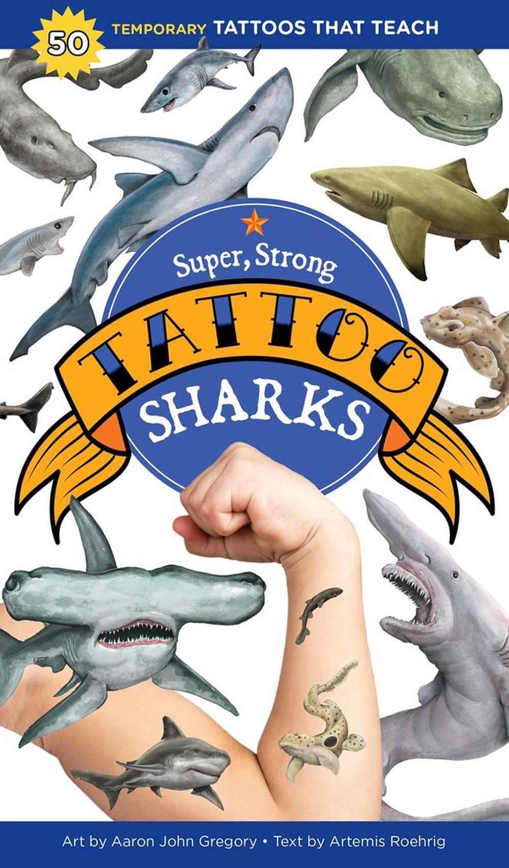 Super, Strong Tattoo Sharks by Artemis Roehrig - ISBN: 9781635863185