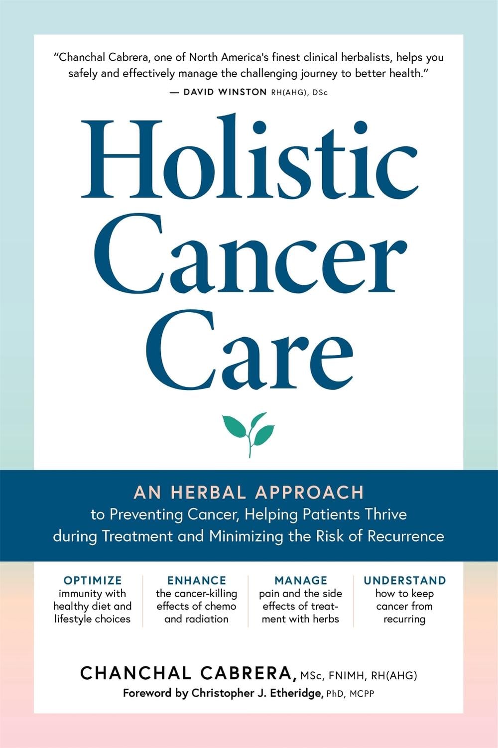 Holistic Cancer Care by Chanchal Cabrera - ISBN: 9781635863734