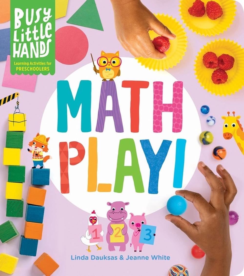 Busy Little Hands: Math Play! by Linda Dauksas - ISBN: 9781635863758