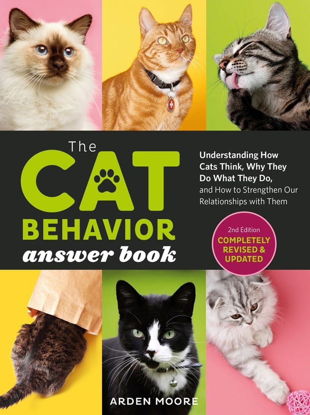 The Cat Behavior Answer Book, 2nd Edition by Arden Moore - ISBN: 9781635864496