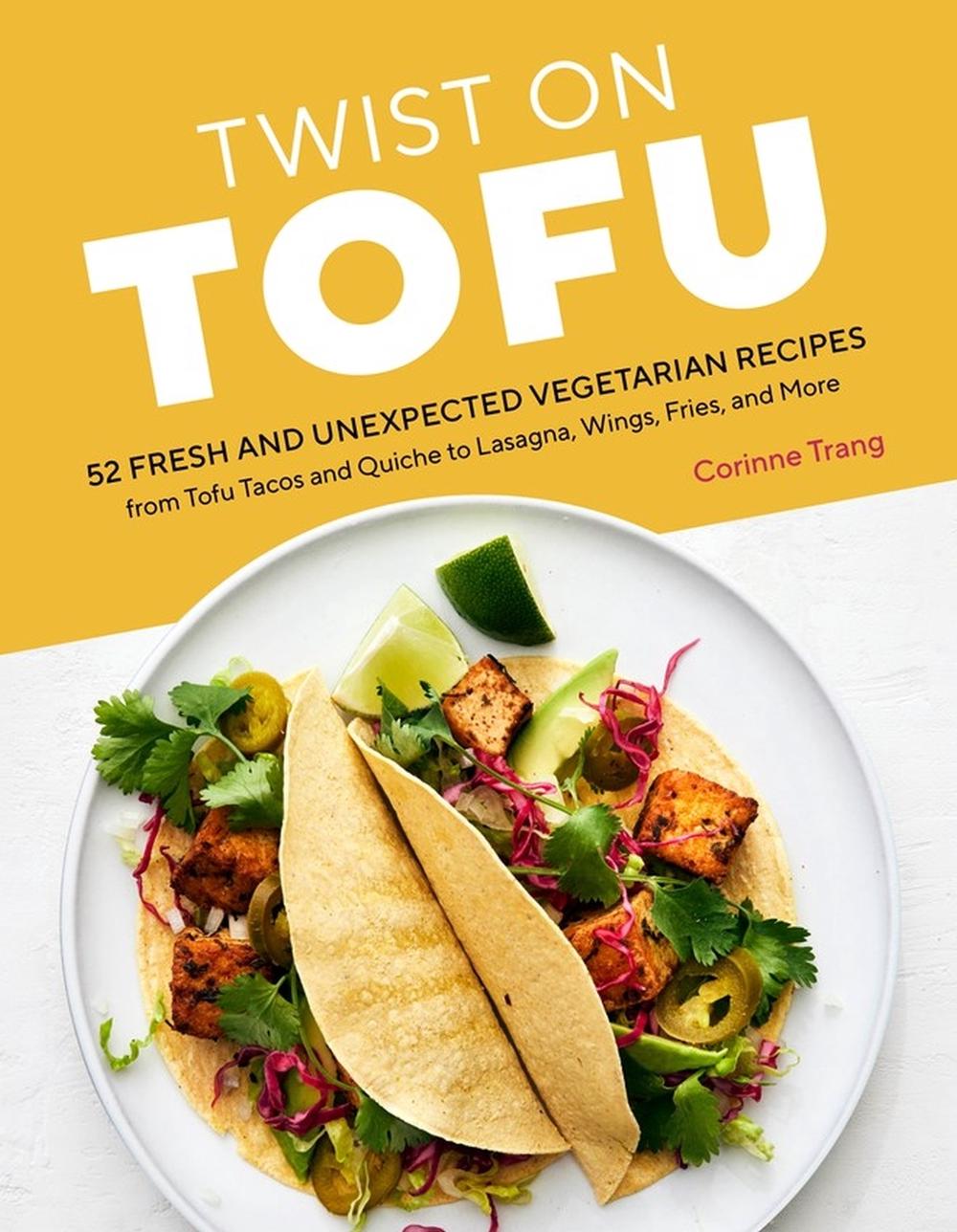 Twist on Tofu by Corinne Trang - ISBN: 9781635864816