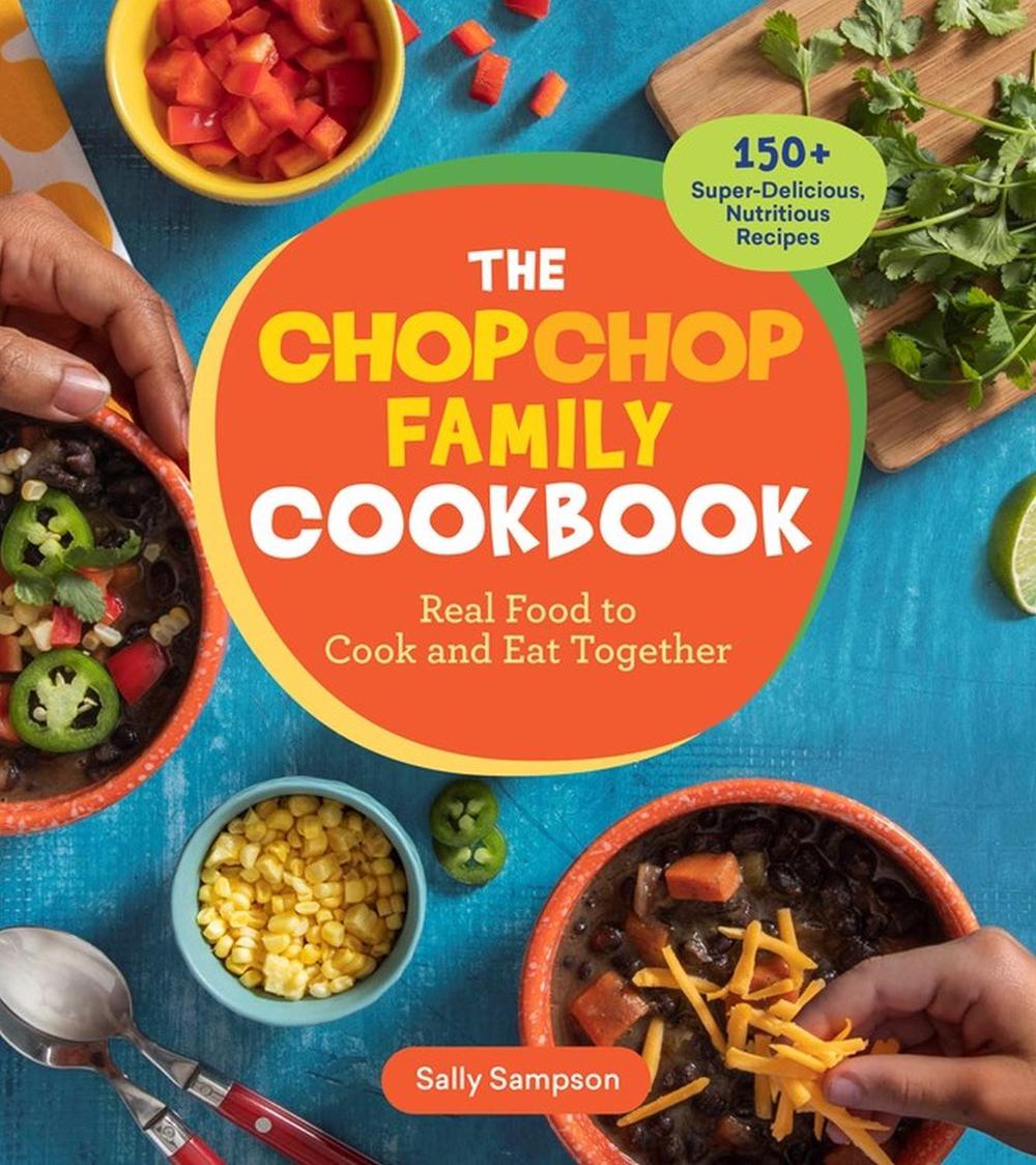 The ChopChop Family Cookbook by Sally Sampson - ISBN: 9781635865257