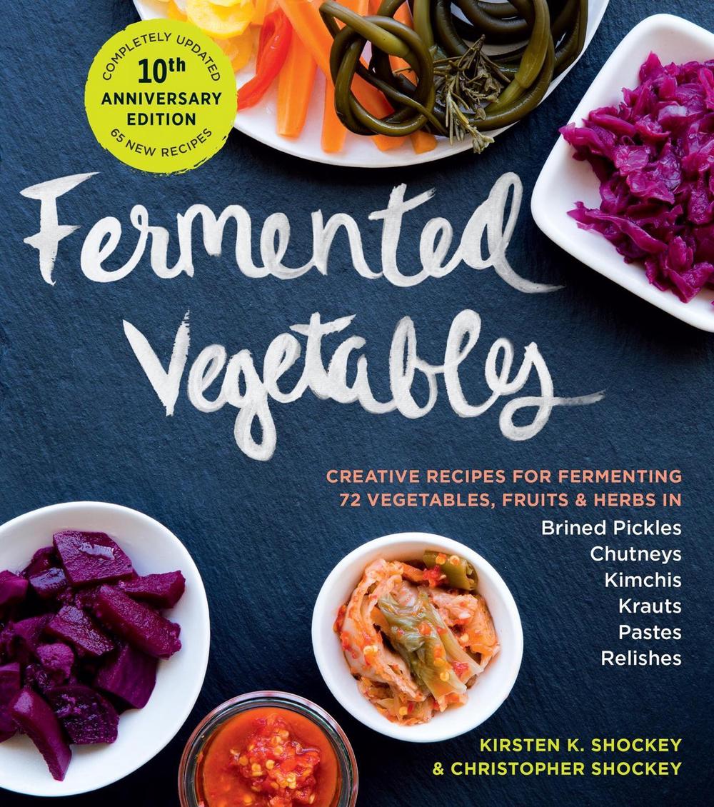 Fermented Vegetables, 10th Anniversary Edition, 9781635865394