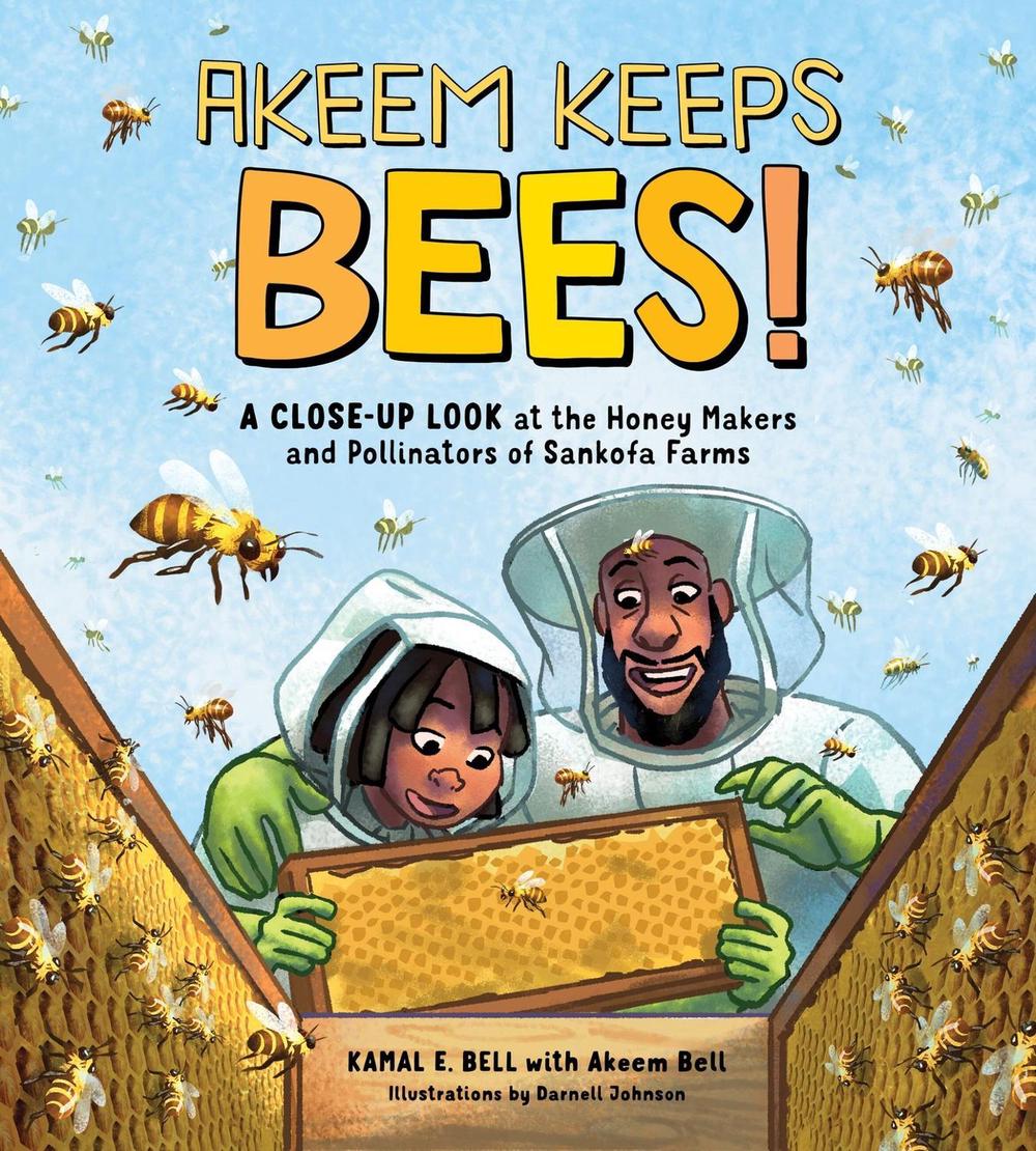 Akeem Keeps Bees! by Kamal E. Bell - ISBN: 9781635866094