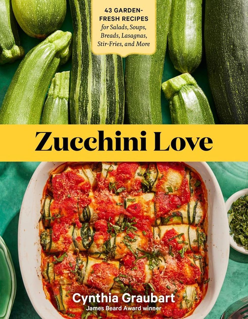 Zucchini Love by Cynthia Graubart - ISBN: 9781635866155