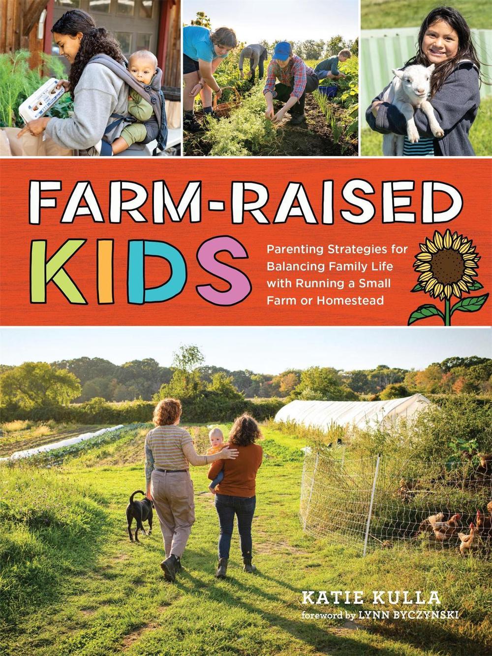 Farm-Raised Kids by Katie Kulla - ISBN: 9781635866711