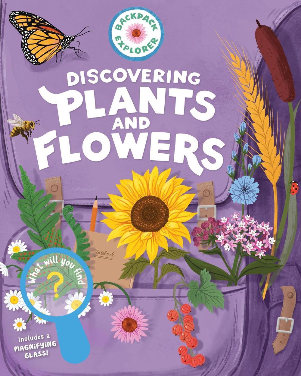 Backpack Explorer: Discovering Plants and Flowers by Editors of Storey Publishing - ISBN: 9781635866759