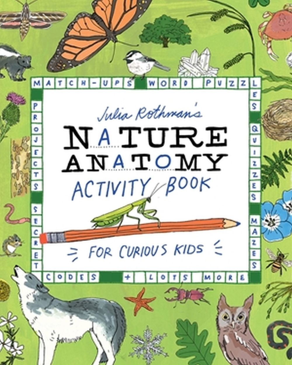 Julia Rothman's Nature Anatomy Activity Book by Julia Rothman - ISBN: 9781635867688