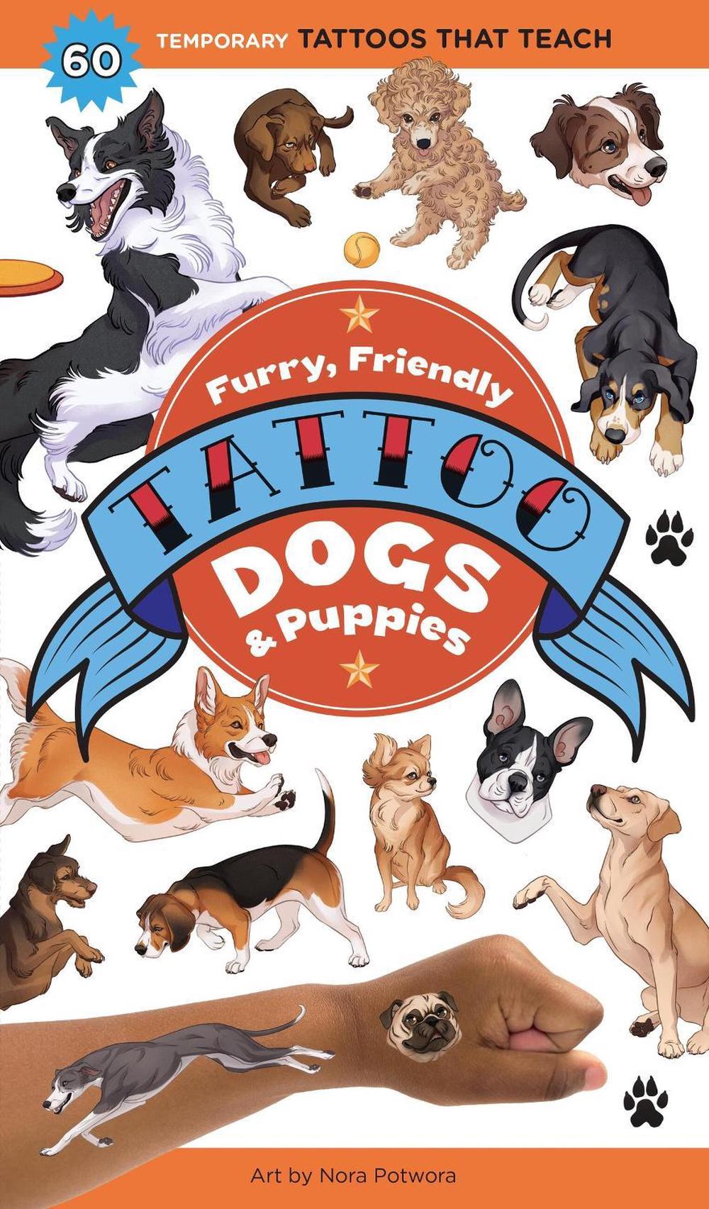 Furry, Friendly Tattoo Dogs & Puppies by Nora Potwora - ISBN: 9781635867985