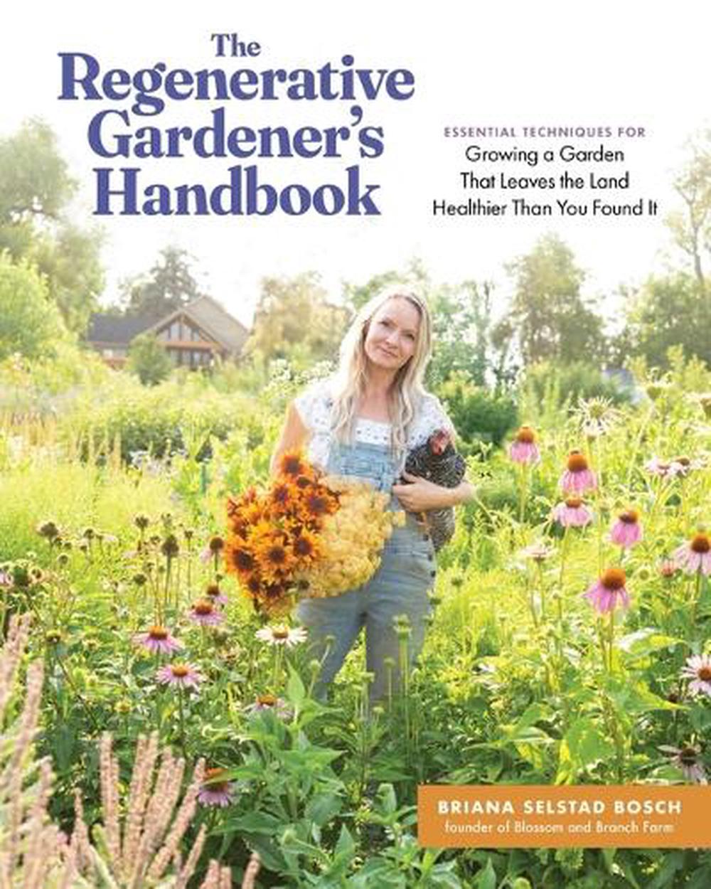 The Regenerative Gardener's Handbook, 9781635868548