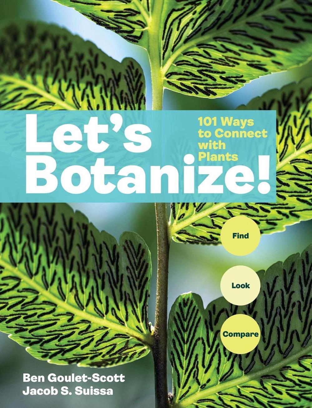 Let's Botanize by Ben Goulet-Scott - ISBN: 9781635869040
