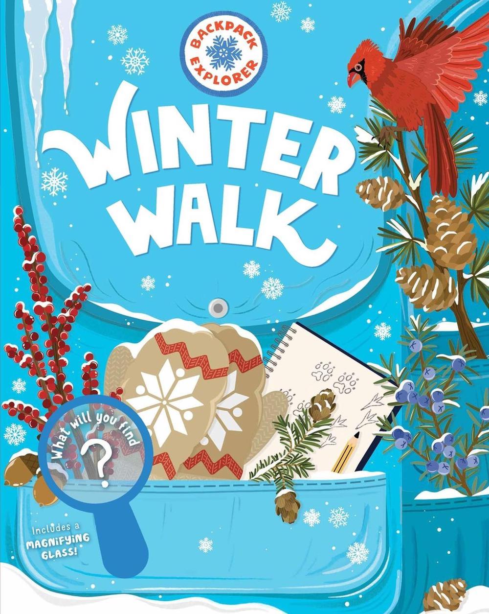 Backpack Explorer: Winter Walk by Editors of Storey Publishing - ISBN: 9781635869248