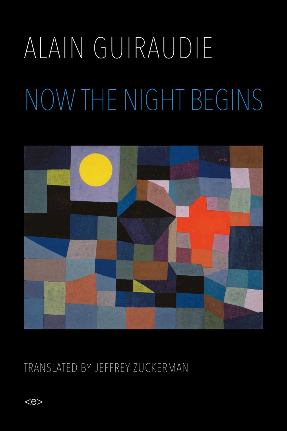 Now the Night Begins by Alain Guiraudie - ISBN: 9781635900057