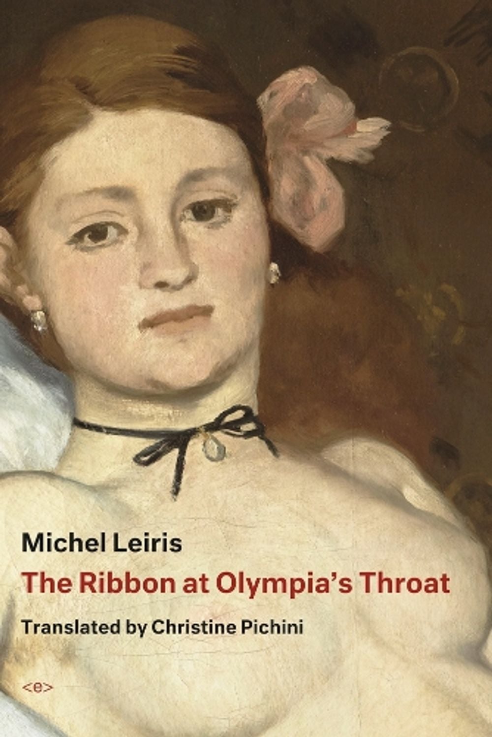 The Ribbon at Olympia's Throat by Michel Leiris - ISBN: 9781635900842
