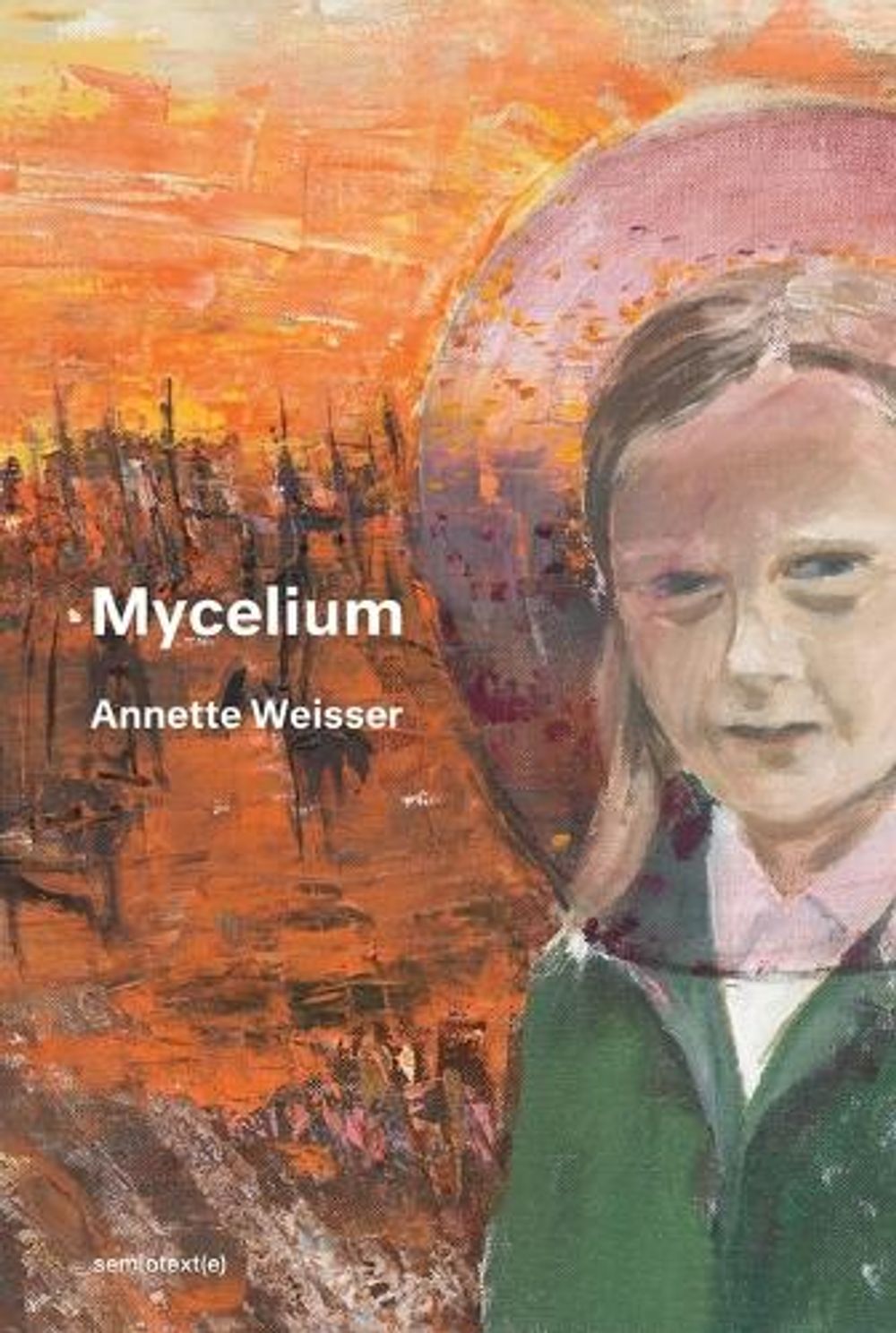 Mycelium by Annette Weisser - ISBN: 9781635901009