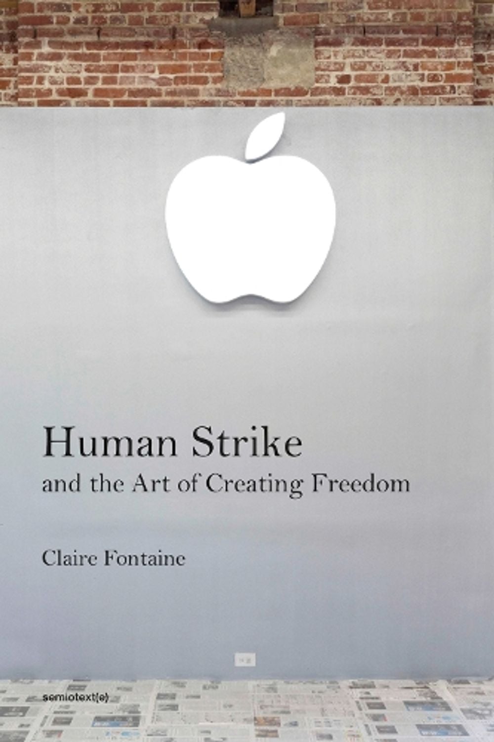 Human Strike and the Art of Creating Freedom by Clare Fontaine - ISBN: 9781635901368