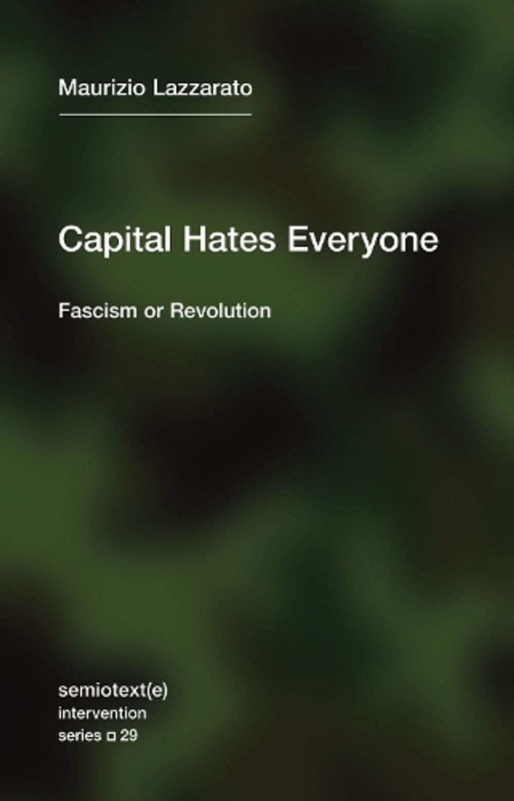 Capital Hates Everyone by Maurizio Lazzarato - ISBN: 9781635901382