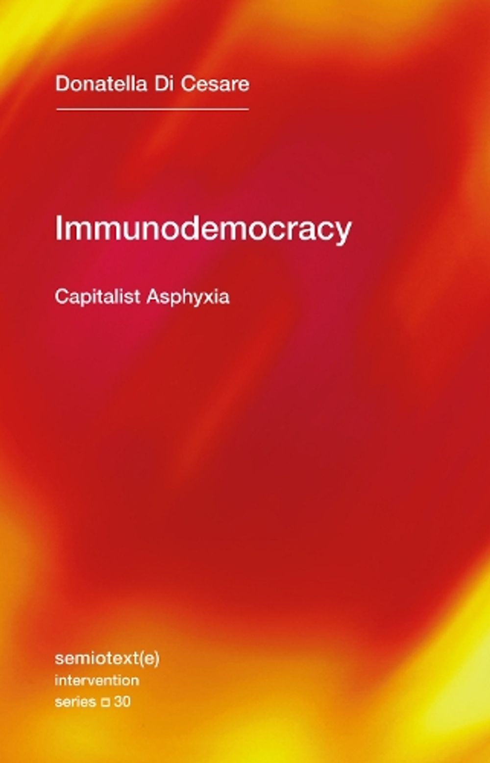 Immunodemocracy by Donatella Di Cesare - ISBN: 9781635901481