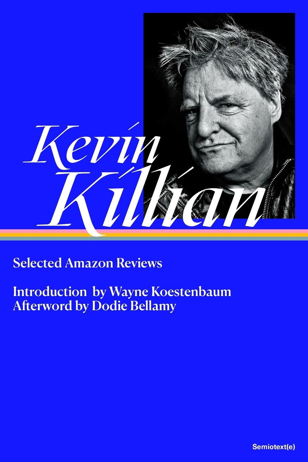 Selected Amazon Reviews by Kevin Killian - ISBN: 9781635902181