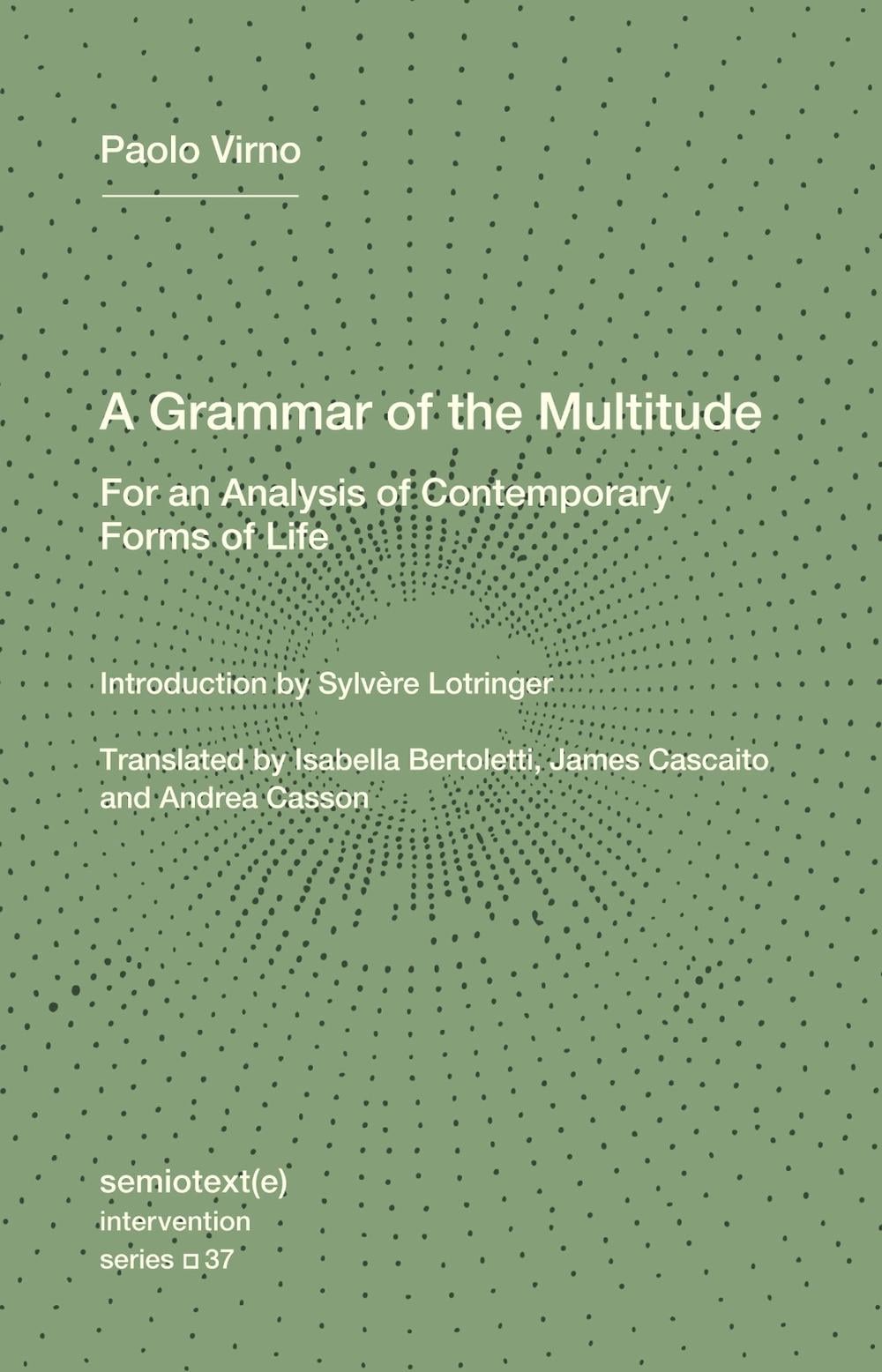 A Grammar of the Multitude by Paolo Virno - ISBN: 9781635902204
