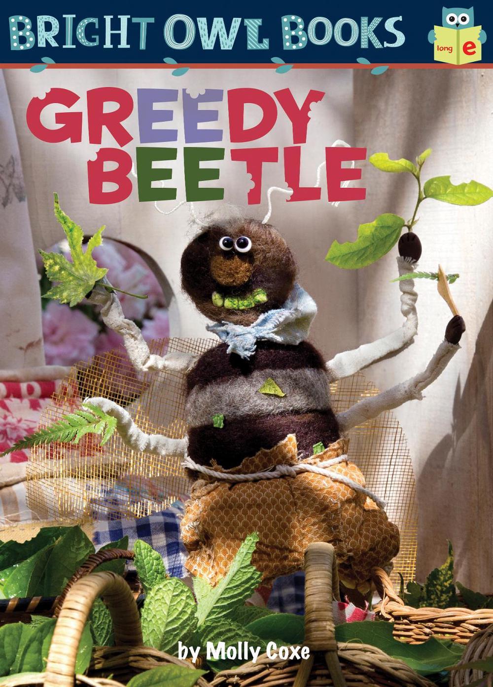 Greedy Beetle by Molly Coxe - ISBN: 9781635921045