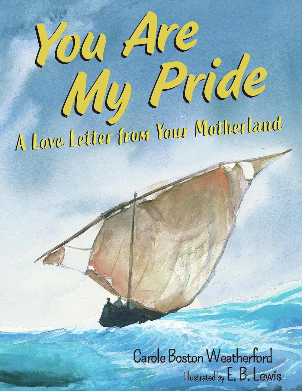 You Are My Pride by Carole Boston Weatherford - ISBN: 9781635923872