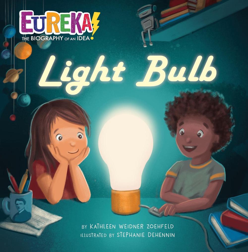 Light Bulb by Kathleen Weidner Zoehfeld - ISBN: 9781635923957