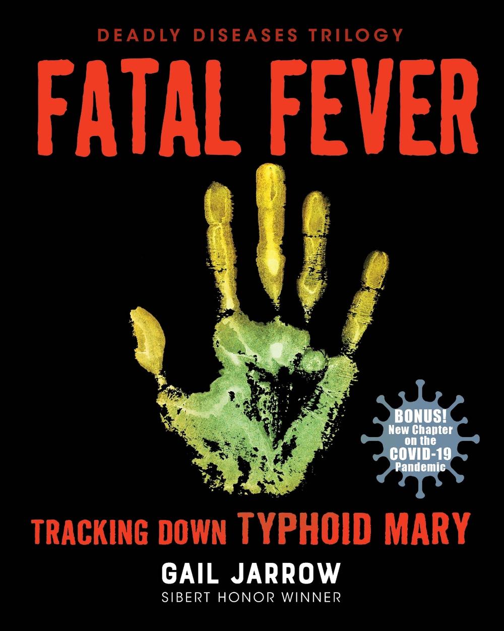 Fatal Fever by Gail Jarrow - ISBN: 9781635925159