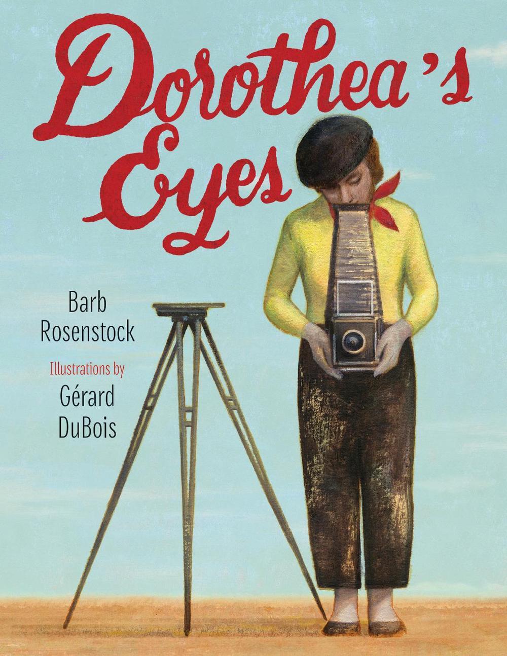 Dorothea's Eyes by Barb Rosenstock - ISBN: 9781635925630