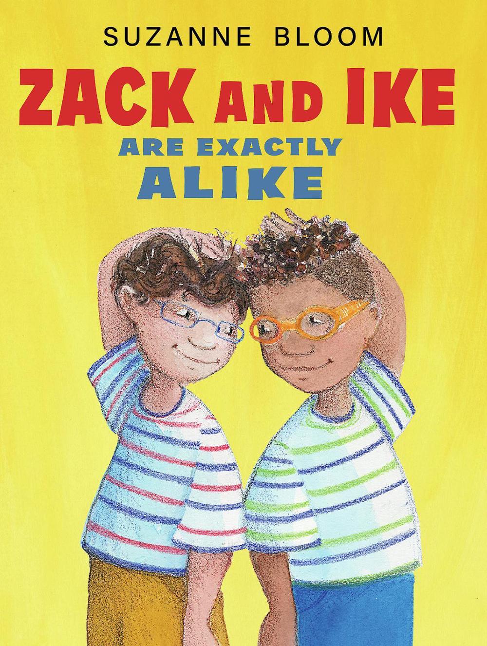 Zack and Ike Are Exactly Alike by Suzanne Bloom - ISBN: 9781635925722