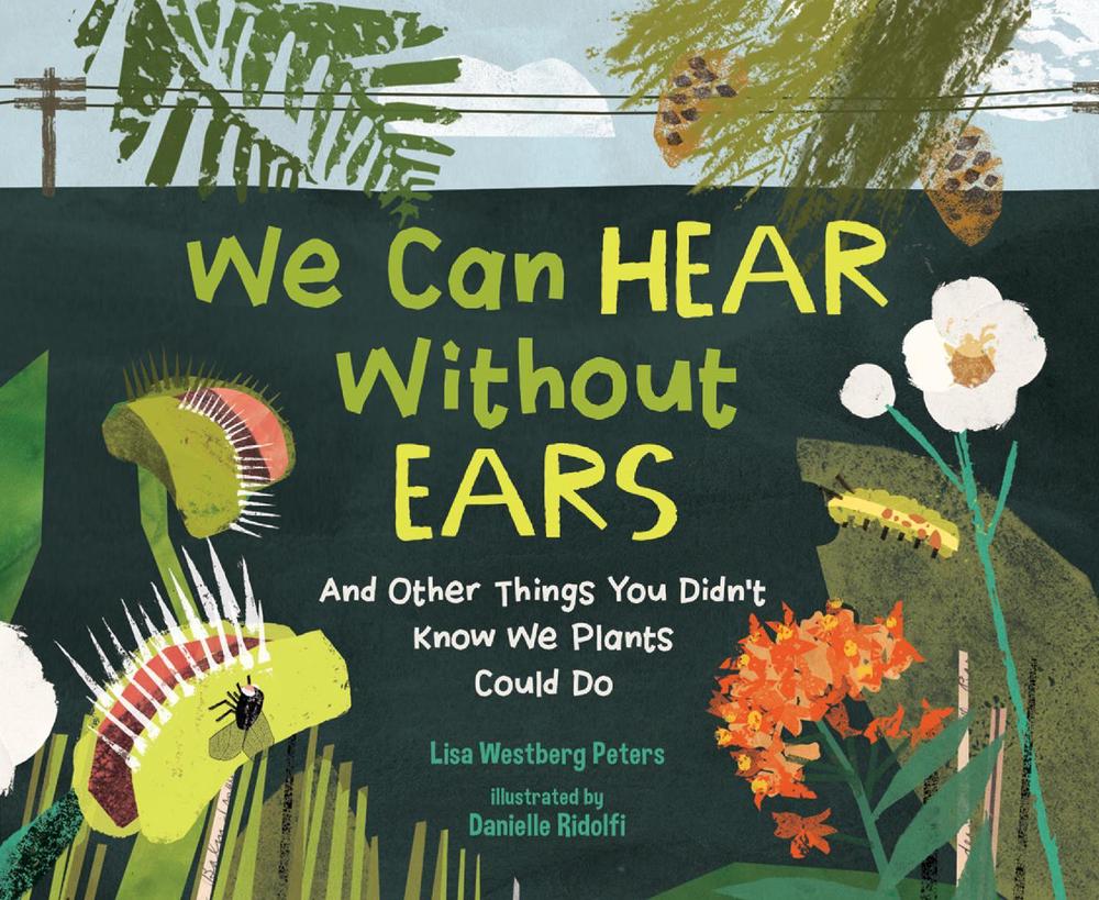 We Can Hear Without Ears by Lisa Westberg Peters - ISBN: 9781635927337