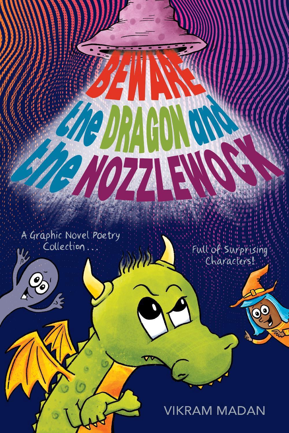 Beware the Dragon and the Nozzlewock by Vikram Madan - ISBN: 9781635928174