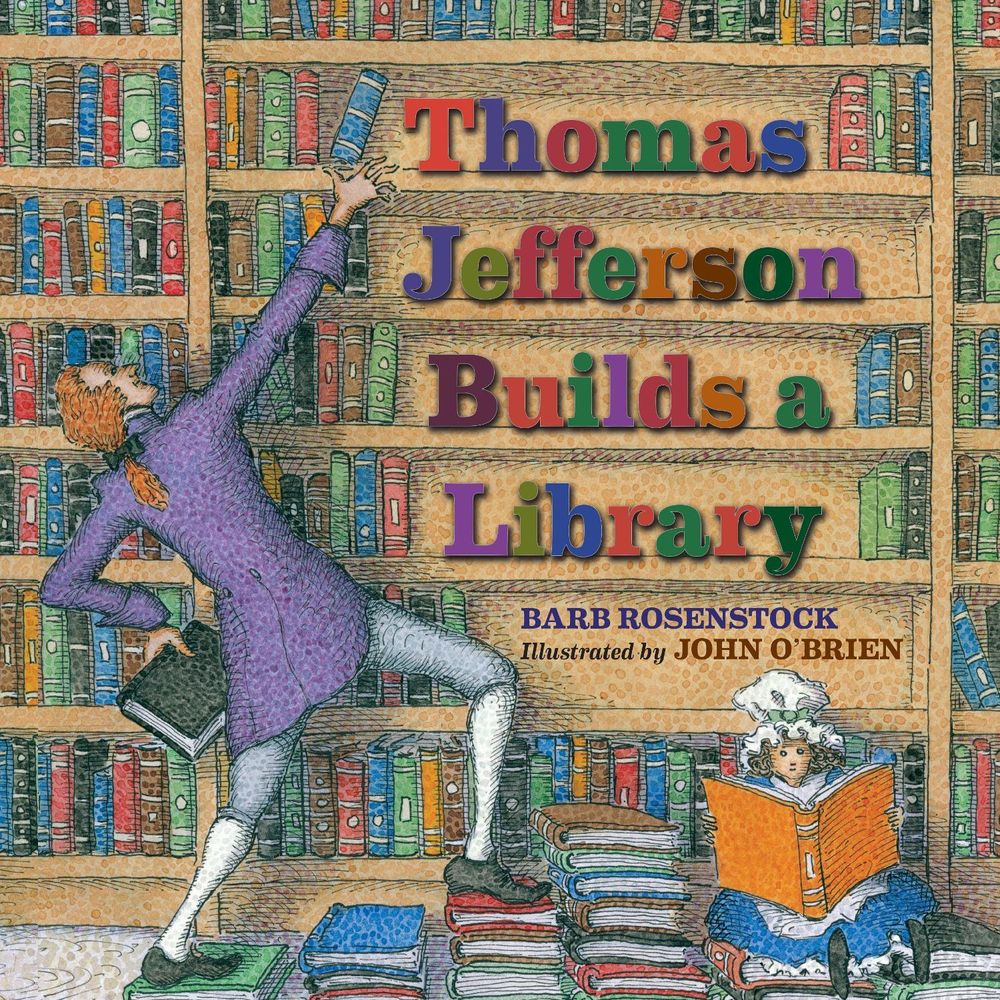 Thomas Jefferson Builds a Library by Barb Rosenstock - ISBN: 9781635928310