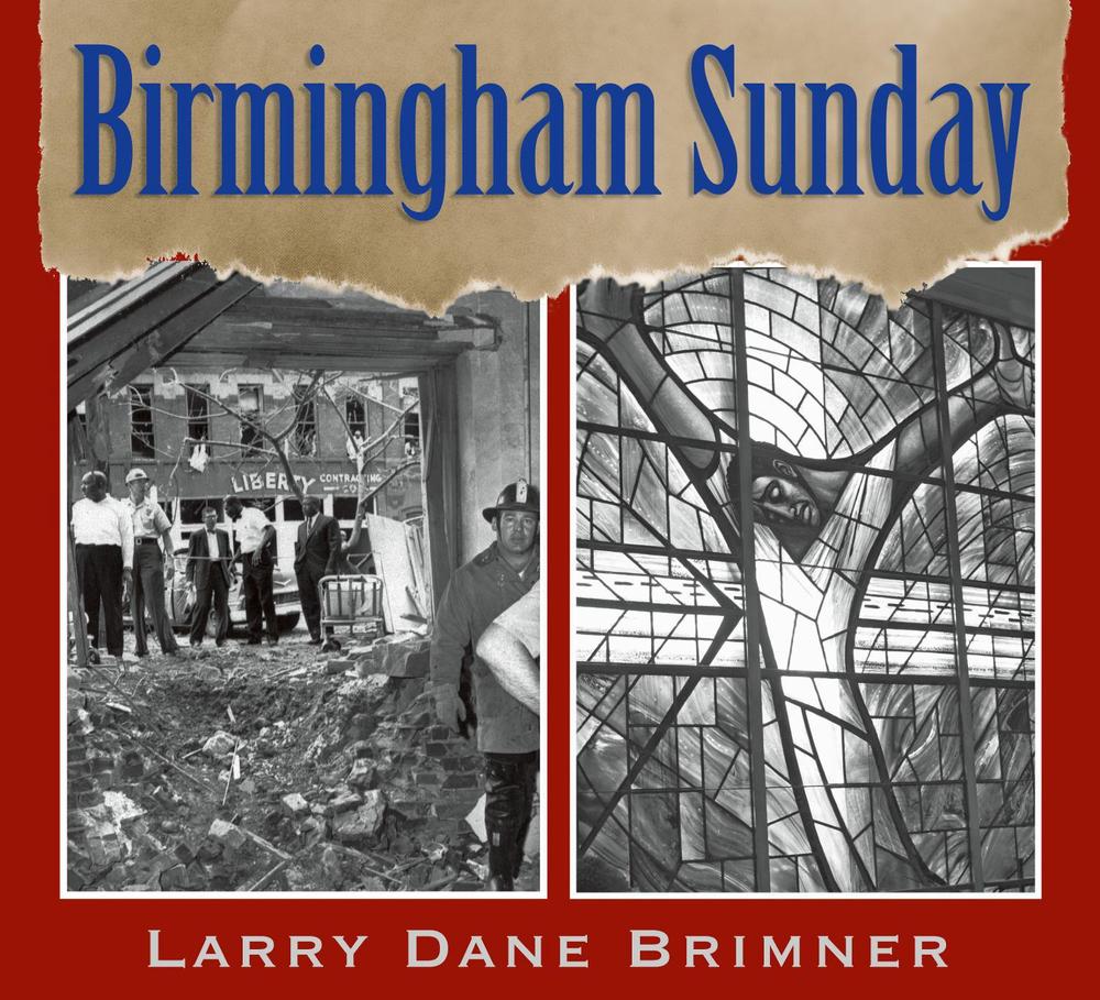 Birmingham Sunday by Larry Dane Brimner - ISBN: 9781635928327