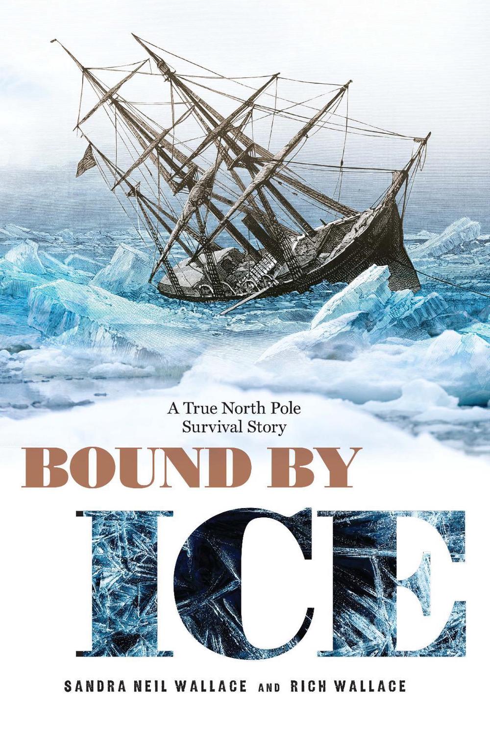 Bound by Ice by Sandra Neil Wallace - ISBN: 9781635928341