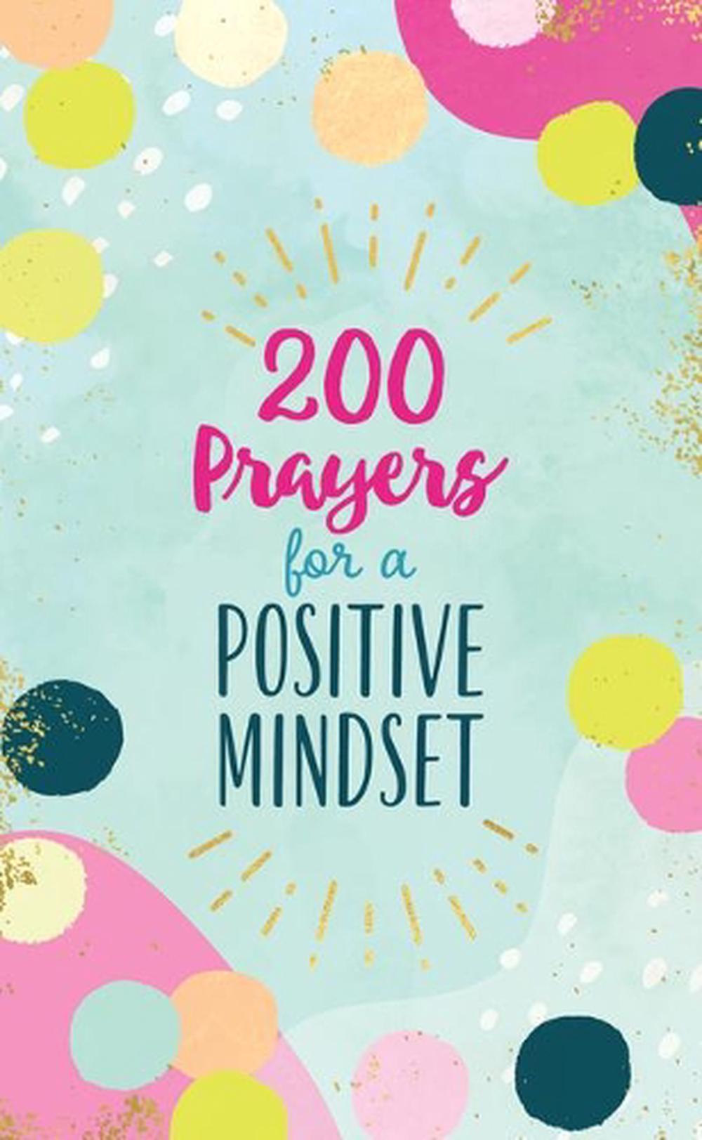 200 Prayers for a Positive Mindset, 9781636093802