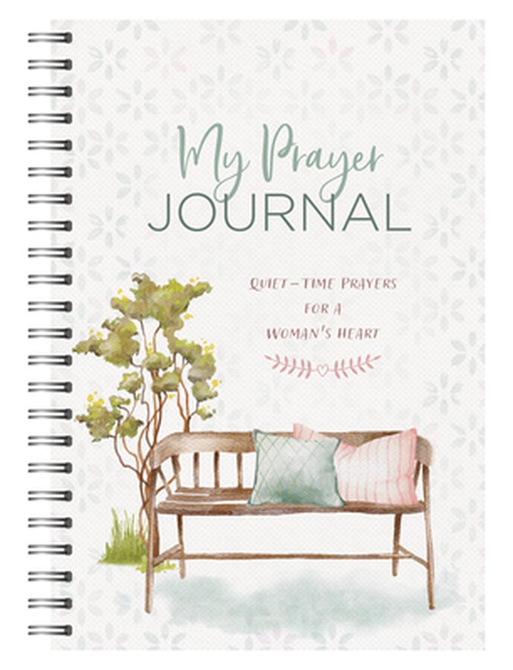 My Prayer Journal: Quiet-Time Prayers for a Woman's Heart, 9781636098944