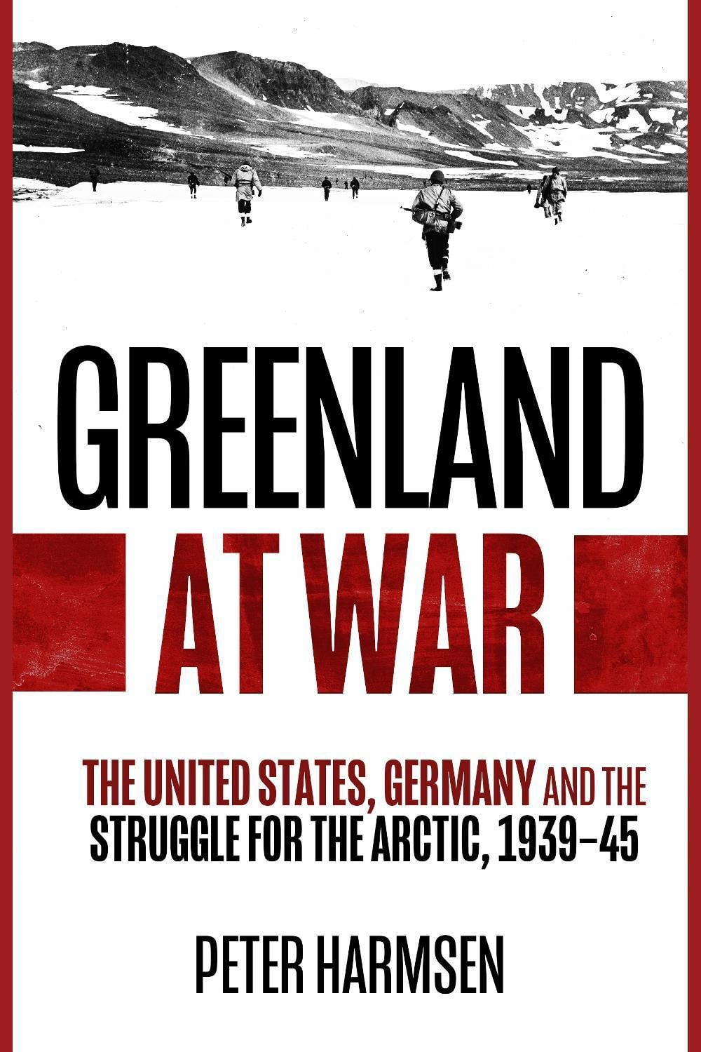 Greenland at War by Peter Harmsen - ISBN: 9781636246130