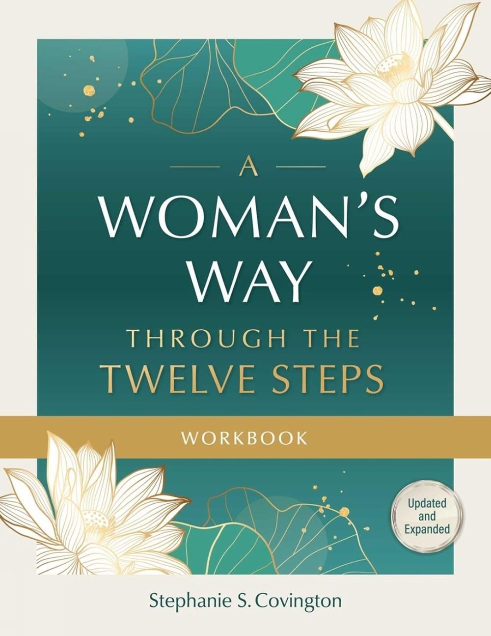 A Woman's Way through the Twelve Steps Workbook by Stephanie S. Covington - ISBN: 9781636340739