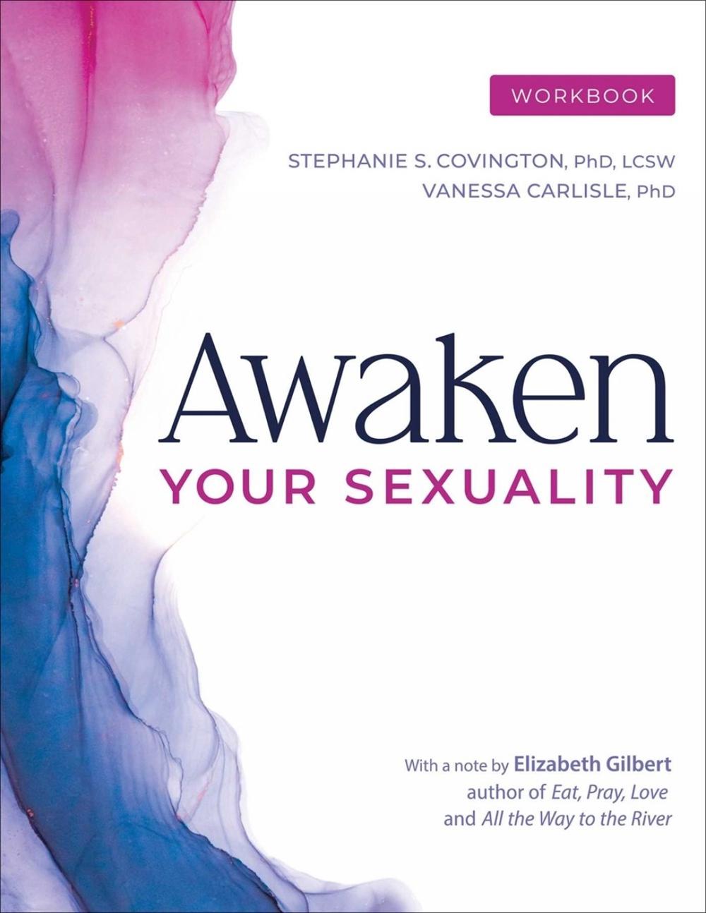 Awaken Your Sexuality Workbook, 9781636340937
