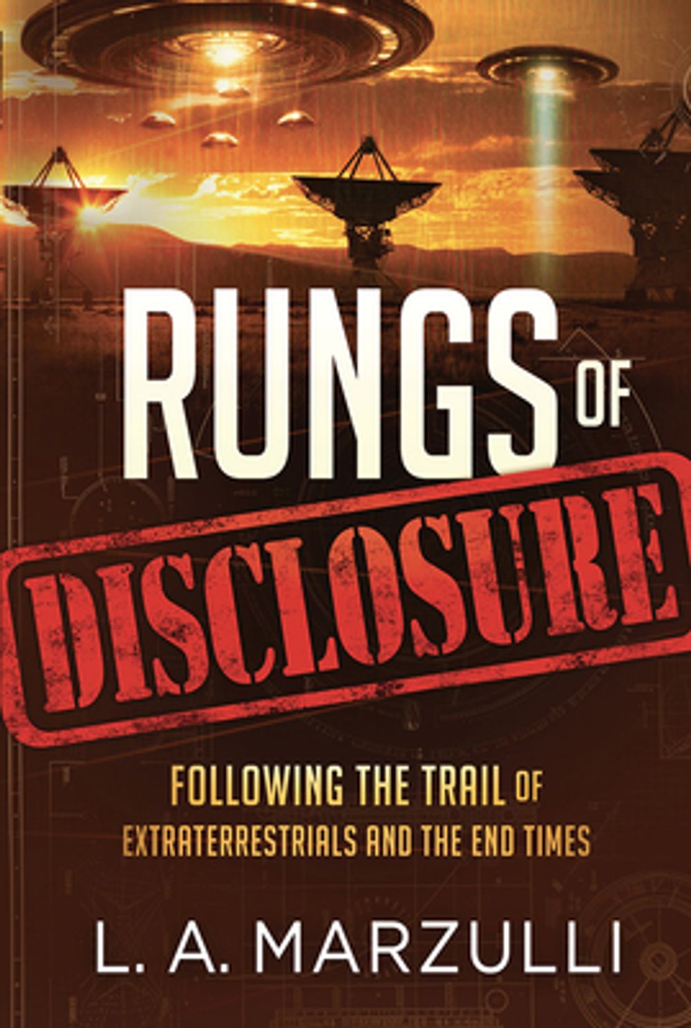 Rungs of Disclosure by L.A. Marzulli - ISBN: 9781636414485