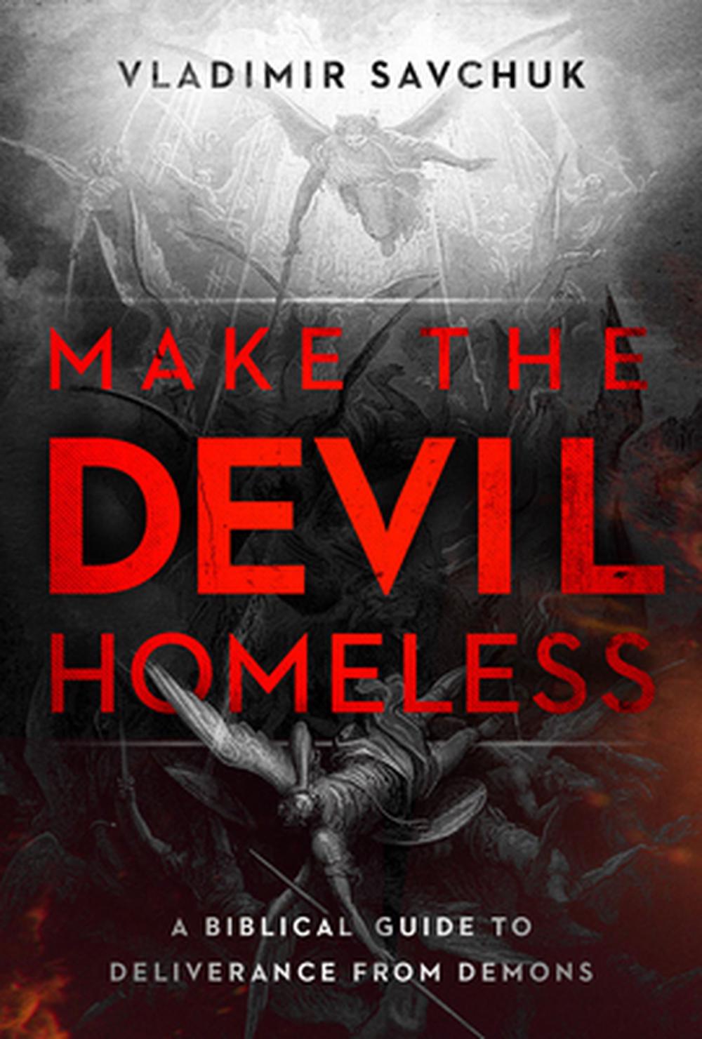 Make the Devil Homeless, 9781636415024