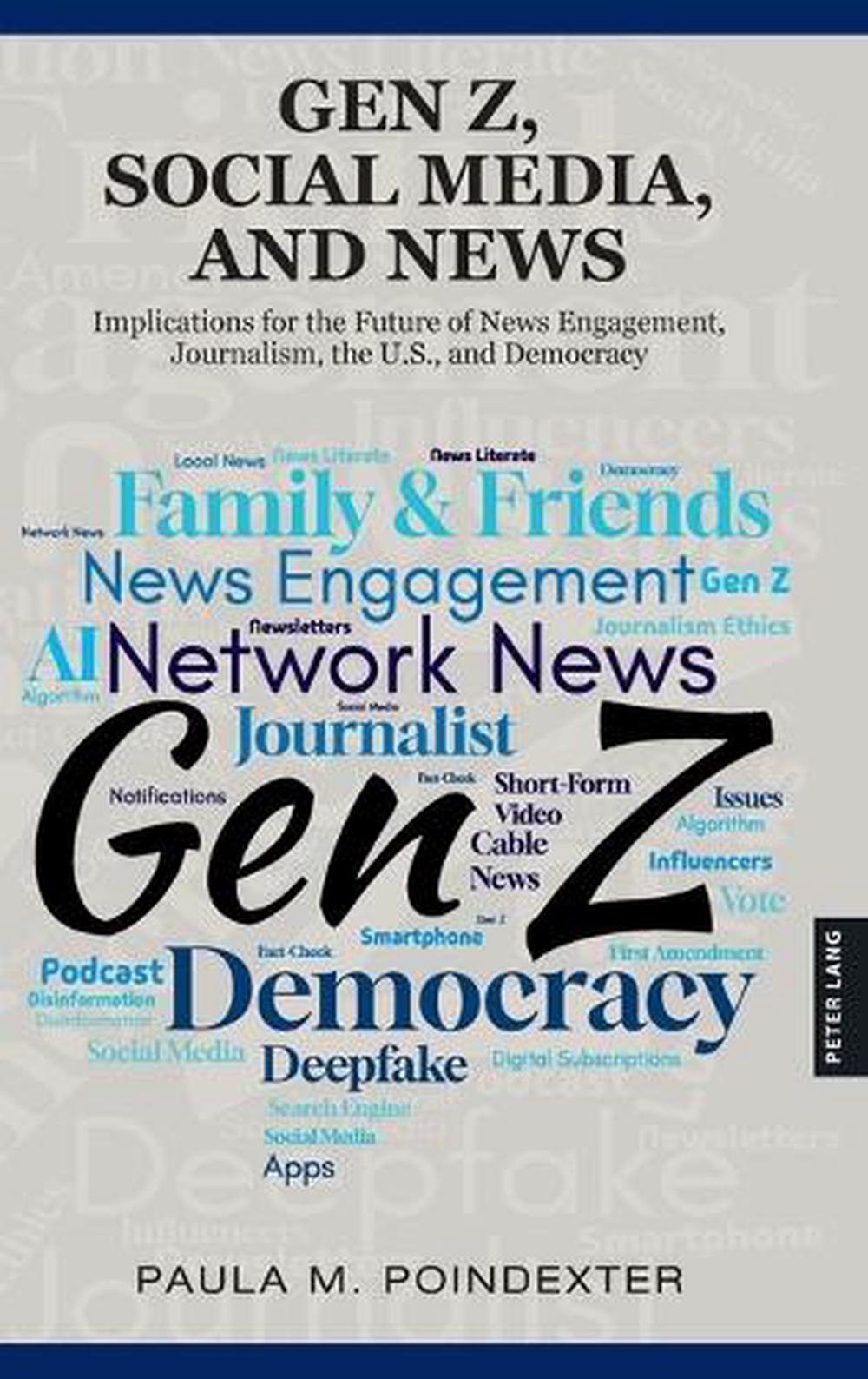 Gen Z, Social Media, and News by Paula M. Poindexter - ISBN: 9781636676333