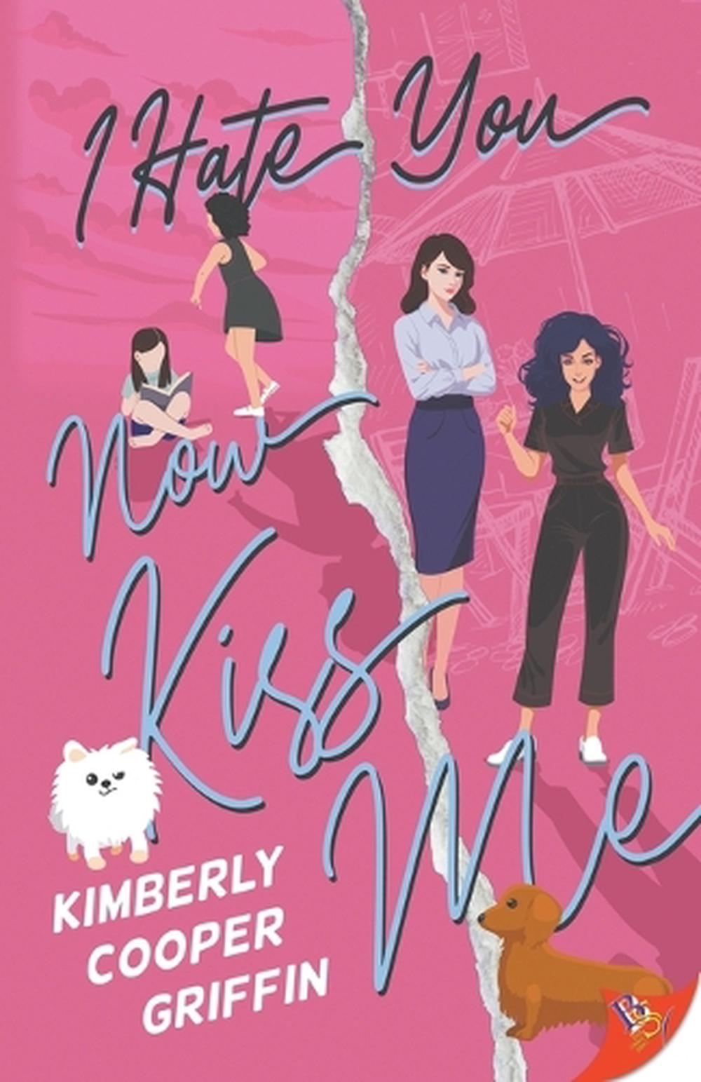 I Hate You, Now Kiss Me, 9781636799957