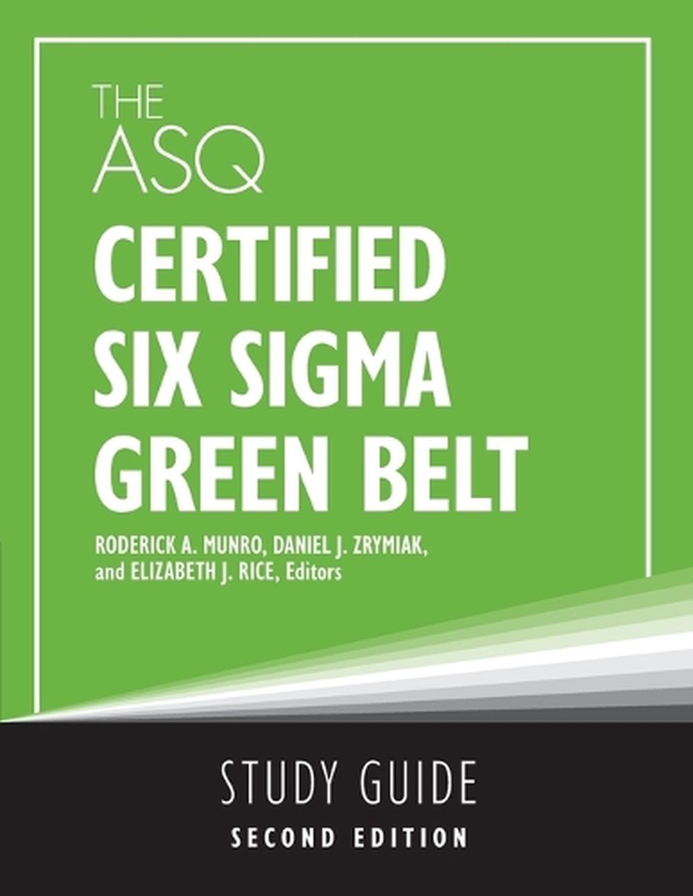 The ASQ Certified Six Sigma Green Belt Study Guide, 9781636941073