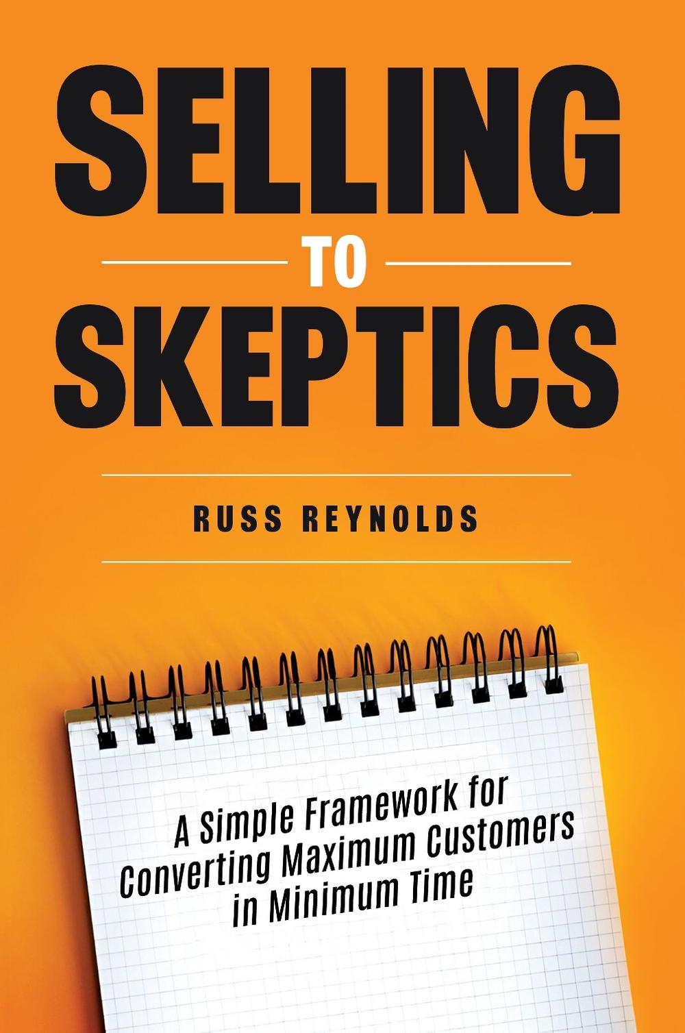 Selling to Skeptics, 9781636986319