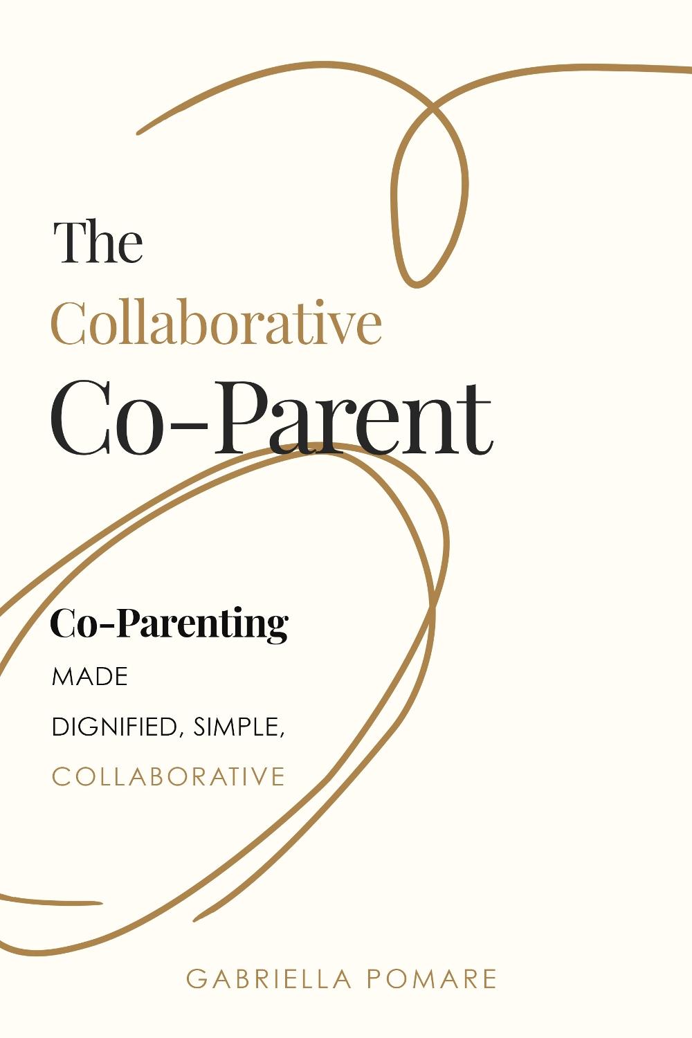 The Collaborative Co Parent, 9781636987033