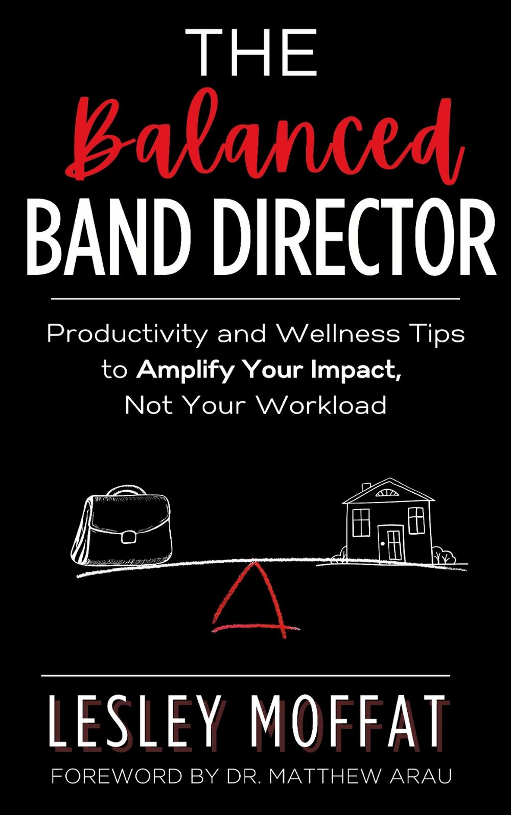The Balanced Band Director, 9781636987194